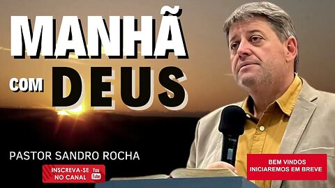 MANHÃ COM DEUS 05/04/2023