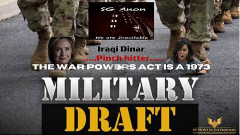 SG Anon: Draft, Iraqi D, Hillary/Michelle, 1973 War Powers Act, Superspreader