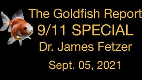 Goldfish Report 9/11 Special (5 September 2021)