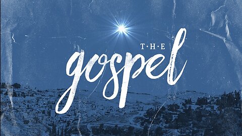 "The Gospel"