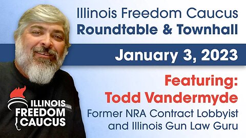 Illinois Freedom Caucus Roundtable & Townhall 1.3.23