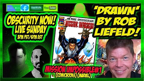 Obscurity Now! #Podcast #112 Mission Impossible #1 #Comicbook #marvelcomics
