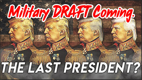 Military DRAFT Coming... because the Regime is Ready to Sacrifice MILLIONS of American lives in WAR