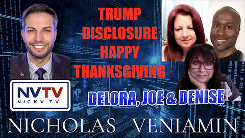 Delora, Joe & Denise Discusses Trump Disclosure & Thanksgiving with Nicholas Veniamin