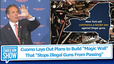 Cuomo Lays Out Plans to Build “Magic Wall” That “Stops Illegal Guns From Passing”