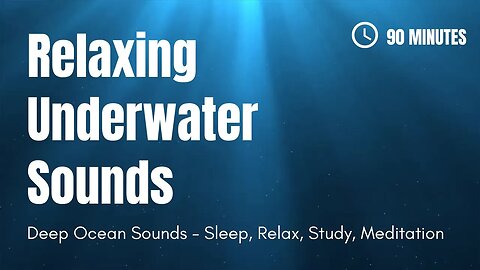 Deep Ocean Sounds - Sleep, Relax, Study, Meditation I Relaxing underwater sounds I Relaxing Sound