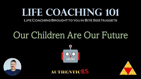 Life Coaching 101 - Our Children Are Our Future 🤖 #ai #artificialintelligence #innerchildhealing
