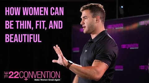 How Women Can Be Thin, Fit, and Beautiful | Jay Vincent | Full 22C Speech