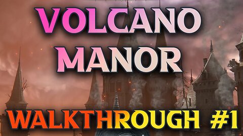 Secret Area! Elden Ring Volcano Manor Walkthrough Part 1 - Prison Town Church