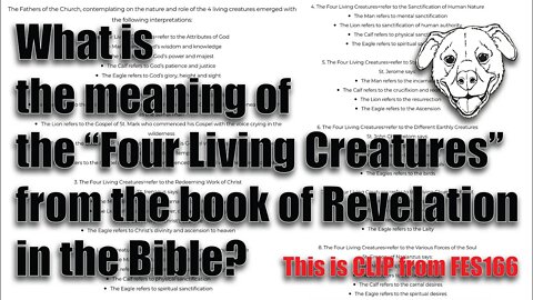 What is the meaning of the "FOUR LIVING CREATURES" from the book of Revelation in the Bible?