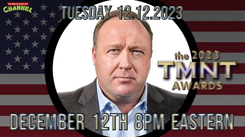 Alex Jones promotes The 2023 TMNT Awards!? Watch LIVE on Tuesday 12.12.2023, 8pm NYC time!
