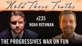 The Progressives War on Fun | Noah Rothman