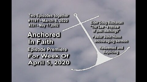 Week of April 5th, 2020 - Anchored in Faith Episode Premiere 1191