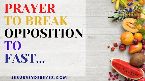 #5 POWERFUL PRAYER TO BREAK OPPOSITION TO FAST