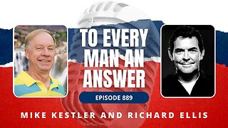 Episode 889 - Pastor Mike Kestler and Pastor Richard Ellis on To Every Man An Answer