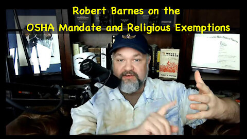 Robert Barnes on the OSHA Mandate and Religious Exemptions