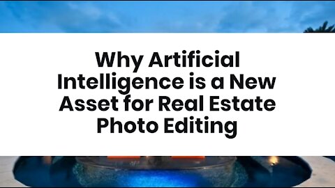 Why Artificial Intelligence is a New Asset for Real Estate Photo Editing