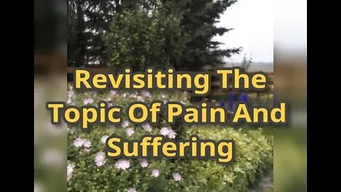 Morning Musings # 542 - Revisiting The Topic Of Suffering VS. Pain. Suffering Is Caused By The Mind.