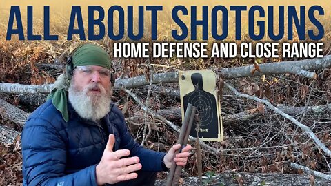 All About Shotguns - Home Defense and Short Range