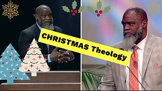 CHRISTMAS Theology??? | Voddie Baucham