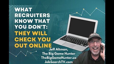 What Recruiters Know That You Don't: They Will Check You Out Online