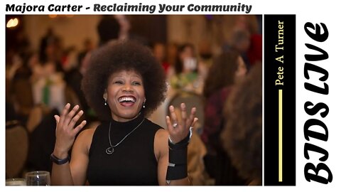 Majora Carter - Reclaiming Your Community