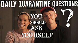 Daily Quarantine Questions You Should Ask Yourself/ Coronavirus with a Large Family/