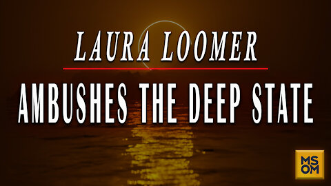 Laura Loomer Ambushes The Deep State | MSOM Ep.369