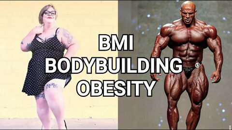 The BMI, Bodybuilding, and Obesity