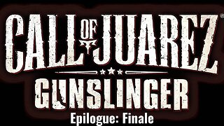 Call of Juarez - Gunslinger - Finale