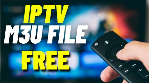 IPTV M3U Playlist 2023 for FREE on Firestick, Android & Windows