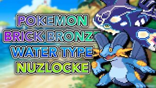 PLAYING A HARDCORE WATER TYPE NUZLOCKE! (Pokemon Brick Bronze)