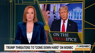 Jen Psaki: Trump May Just Be Seen As 'Unhinged,' But He's Really 'Threatening The Free Press'