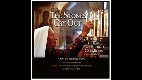 REUPLOAD - Stones Cry Out Documentary (2013) What Happened to the Palestinian Christians