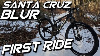 2019 Santa Cruz Blur - First Ride in the Snowy Trails