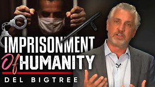 🚨Resisting Restraint: ⛓ Unmasking the Plan to Imprison Humanity - Del Bigtree