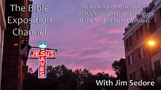 The miracles of restoration. Jairus’s daughter and the guys at the Market Street Mission.