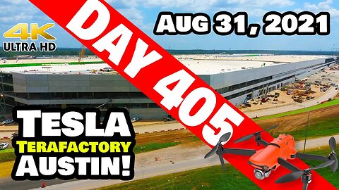 Tesla Gigafactory Austin 4K Day 405 - 8/31/21 - Tesla Terafactory Texas - GIGA TEXAS READY SOON!