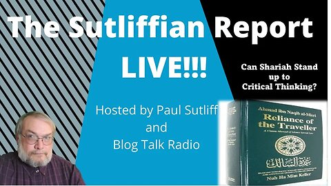 The Sutliffian Report: Can Shariah Stand UP to Critical Thinking? Part 1