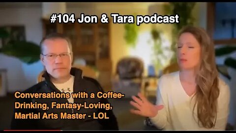 #104 JTP - Conversations with a Coffee-Drinking, Fantasy-Loving, Martial Arts Master
