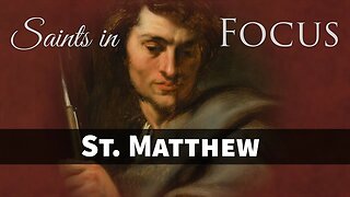 St. Matthew, Apostle & Evangelist - Marian Fathers' Saints in Focus