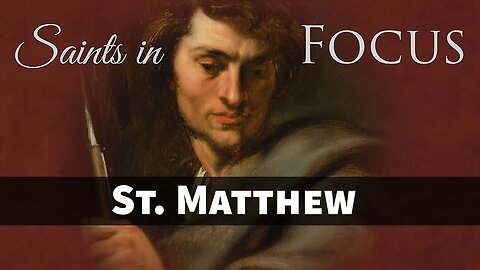 St. Matthew, Apostle & Evangelist - Marian Fathers' Saints in Focus