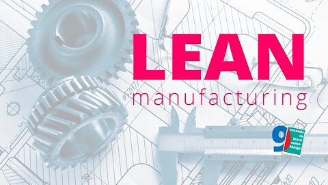 Sản xuất Tinh gọn | Lean Manufacturing ✔