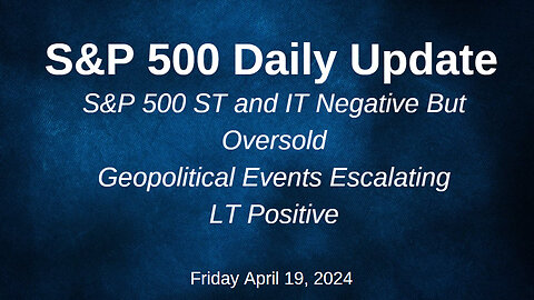 S&P 500 Daily Market Update for Friday April 19, 2024