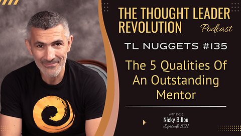 TTLR EP521: TL Nuggets #135 - The 5 Qualities Of An Outstanding Mentor