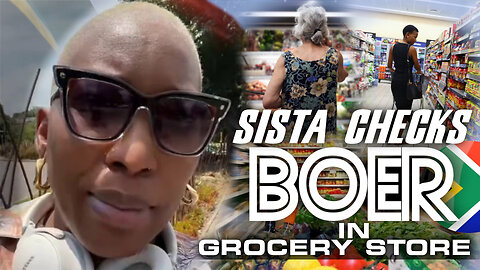 Sista Checks Boer In Melrose Arch Grocery Store For Throwing Her Items On The Ground
