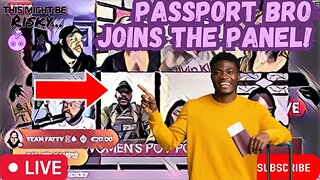 PASSPORT BRO AFR joins the panel to stick up for his TRIBE! THE CONVO GOES LEFT!!