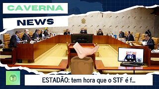 ESTADÃO: tem hora que o STF é F...