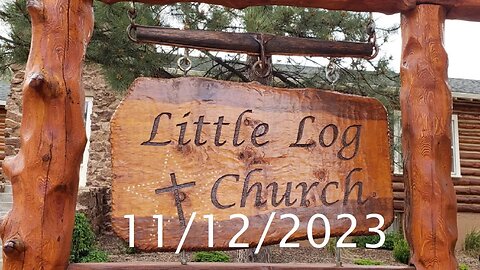 Jesus...the Son of Adam | Little Log Church, Palmer Lake, CO | 11/12/2023