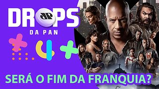 Saiba tudo sobre Velozes e Furiosos 10! | DROPS DA PAN